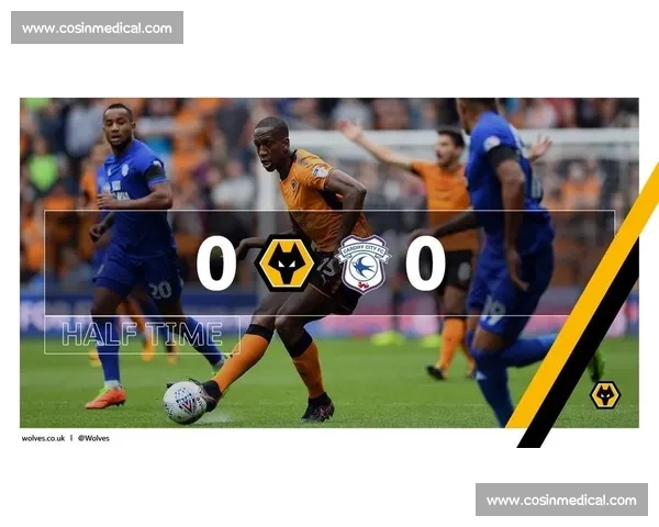 卡迪夫城迎战狼队英伦德比焦点之夜胜负悬念十足赛前形势与战术看点全解析